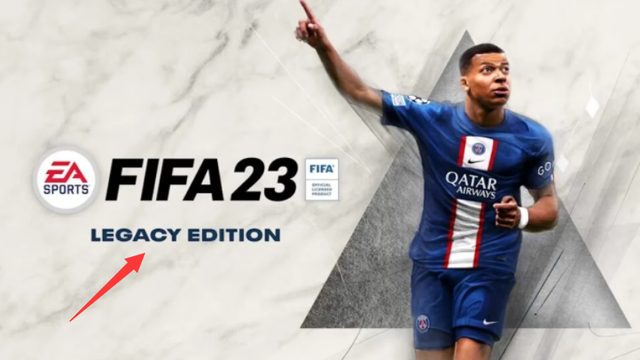 《FIFA 23》遗产版什么意思？